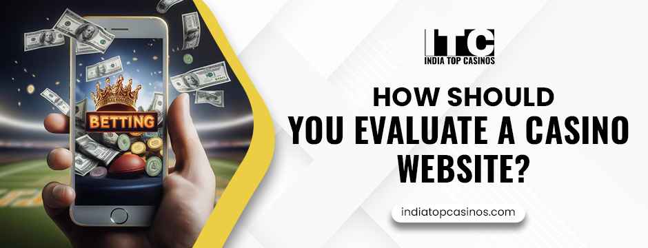 How Should You Evaluate A Casino Website?