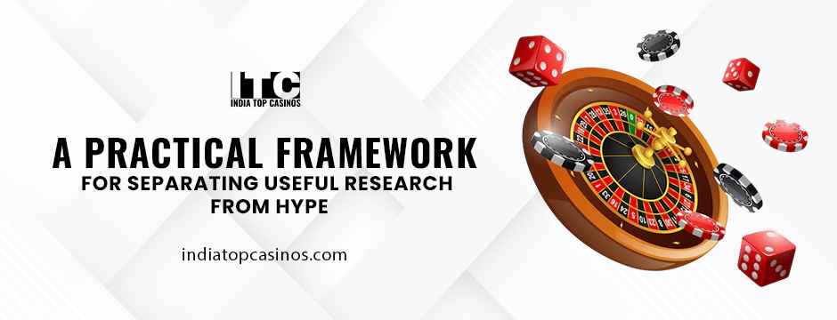 A Practical Framework for Separating Useful Research from Hype